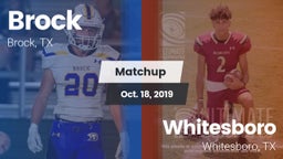 Matchup: Brock  vs. Whitesboro  2019