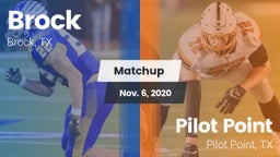 Matchup: Brock  vs. Pilot Point  2020