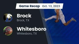 Recap: Brock  vs. Whitesboro  2023