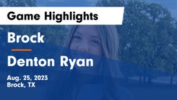 Brock  vs Denton Ryan  Game Highlights - Aug. 25, 2023