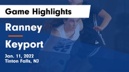 Ranney  vs Keyport  Game Highlights - Jan. 11, 2022