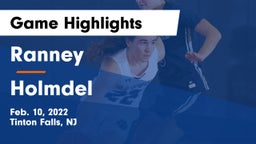 Ranney  vs Holmdel  Game Highlights - Feb. 10, 2022