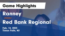 Ranney  vs Red Bank Regional  Game Highlights - Feb. 14, 2023