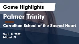 Palmer Trinity  vs Carrollton School of the Sacred Heart Game Highlights - Sept. 8, 2022