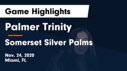 Palmer Trinity  vs Somerset Silver Palms Game Highlights - Nov. 24, 2020