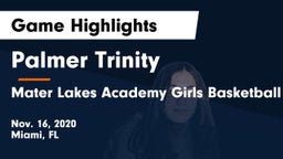 Palmer Trinity  vs Mater Lakes Academy Girls Basketball Game Highlights - Nov. 16, 2020