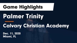 Palmer Trinity  vs Calvary Christian Academy Game Highlights - Dec. 11, 2020