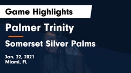 Palmer Trinity  vs Somerset Silver Palms Game Highlights - Jan. 22, 2021