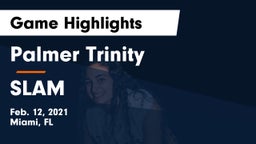 Palmer Trinity  vs SLAM Game Highlights - Feb. 12, 2021