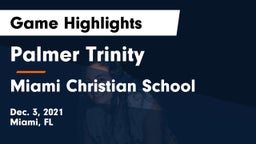 Palmer Trinity  vs Miami Christian School Game Highlights - Dec. 3, 2021