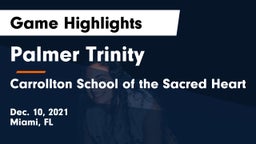 Palmer Trinity  vs Carrollton School of the Sacred Heart Game Highlights - Dec. 10, 2021