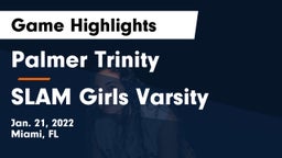Palmer Trinity  vs SLAM Girls Varsity Game Highlights - Jan. 21, 2022