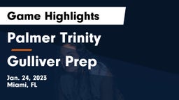 Palmer Trinity  vs Gulliver Prep  Game Highlights - Jan. 24, 2023