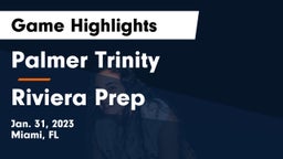 Palmer Trinity  vs Riviera Prep Game Highlights - Jan. 31, 2023