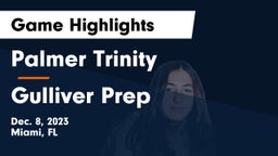 Palmer Trinity  vs Gulliver Prep  Game Highlights - Dec. 8, 2023