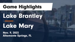 Lake Brantley  vs Lake Mary  Game Highlights - Nov. 9, 2023