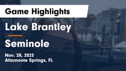 Lake Brantley  vs Seminole  Game Highlights - Nov. 28, 2023