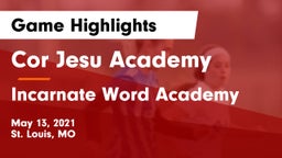 Cor Jesu Academy vs Incarnate Word Academy  Game Highlights - May 13, 2021