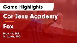 Cor Jesu Academy vs Fox  Game Highlights - May 19, 2021