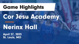 Cor Jesu Academy vs Nerinx Hall  Game Highlights - April 27, 2023