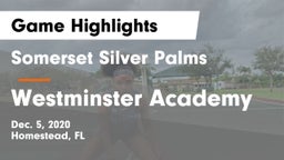 Somerset Silver Palms vs Westminster Academy Game Highlights - Dec. 5, 2020
