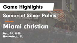 Somerset Silver Palms vs Miami christian Game Highlights - Dec. 29, 2020