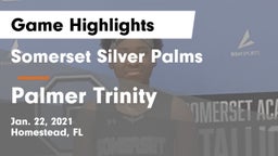 Somerset Silver Palms vs Palmer Trinity  Game Highlights - Jan. 22, 2021