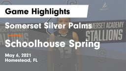 Somerset Silver Palms vs Schoolhouse Spring Game Highlights - May 6, 2021