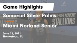 Somerset Silver Palms vs Miami Norland Senior  Game Highlights - June 21, 2021