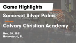 Somerset Silver Palms vs Calvary Christian Academy Game Highlights - Nov. 30, 2021