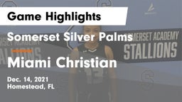 Somerset Silver Palms vs Miami Christian  Game Highlights - Dec. 14, 2021