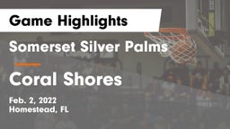 Somerset Silver Palms vs Coral Shores  Game Highlights - Feb. 2, 2022