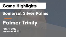 Somerset Silver Palms vs Palmer Trinity  Game Highlights - Feb. 4, 2022
