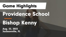 Providence School vs Bishop Kenny Game Highlights - Aug. 22, 2023