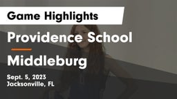 Providence School vs Middleburg Game Highlights - Sept. 5, 2023