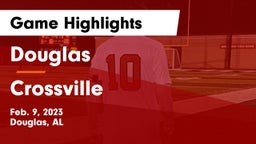 Douglas  vs Crossville  Game Highlights - Feb. 9, 2023