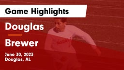 Douglas  vs Brewer  Game Highlights - June 30, 2023