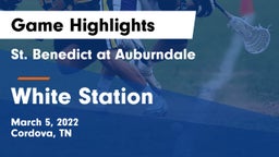 St. Benedict at Auburndale   vs White Station  Game Highlights - March 5, 2022