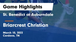 St. Benedict at Auburndale   vs Briarcrest Christian  Game Highlights - March 10, 2022