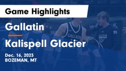 Gallatin  vs Kalispell Glacier  Game Highlights - Dec. 16, 2023