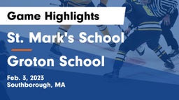 St. Mark's School vs Groton School  Game Highlights - Feb. 3, 2023