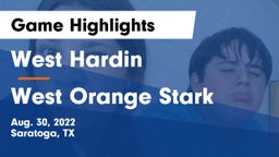 West Hardin  vs West Orange Stark  Game Highlights - Aug. 30, 2022