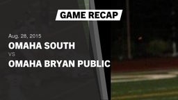 Recap: Omaha South  vs. Omaha Bryan Public  2015