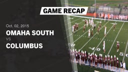 Recap: Omaha South  vs. Columbus  2015