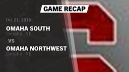 Recap: Omaha South  vs. Omaha Northwest  2016