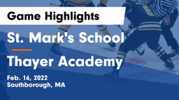 St. Mark's School vs Thayer Academy  Game Highlights - Feb. 16, 2022