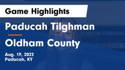 Paducah Tilghman  vs Oldham County  Game Highlights - Aug. 19, 2022