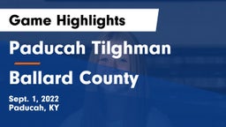 Paducah Tilghman  vs Ballard County  Game Highlights - Sept. 1, 2022