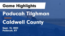 Paducah Tilghman  vs Caldwell County  Game Highlights - Sept. 15, 2022