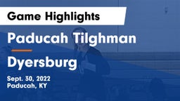 Paducah Tilghman  vs Dyersburg  Game Highlights - Sept. 30, 2022